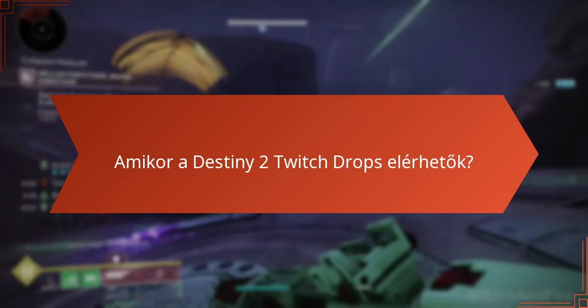 Milyen tárgyak találhatók a Destiny 2 Twitch Drops-ban?