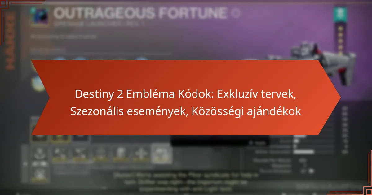 Destiny 2 Embléma Kódok: Exkluzív tervek, Szezonális események, Közösségi ajándékok