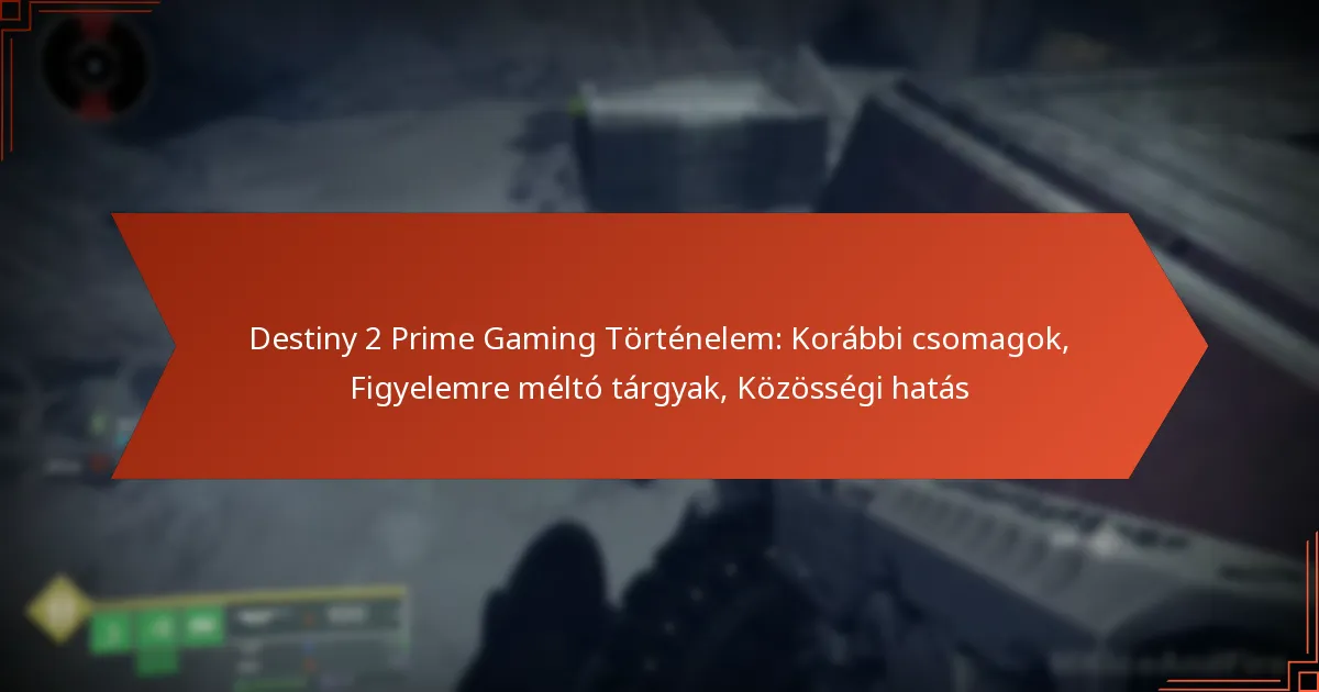 Destiny 2 Prime Gaming Történelem: Korábbi csomagok, Figyelemre méltó tárgyak, Közösségi hatás