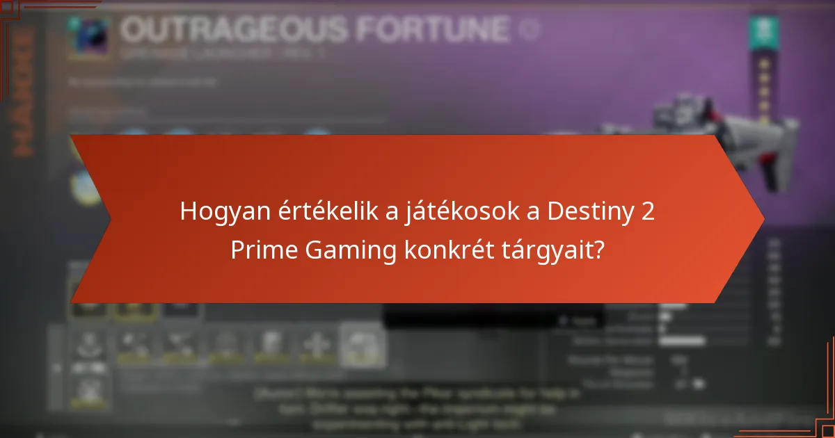 Hogyan értékelik a játékosok a Destiny 2 Prime Gaming konkrét tárgyait?