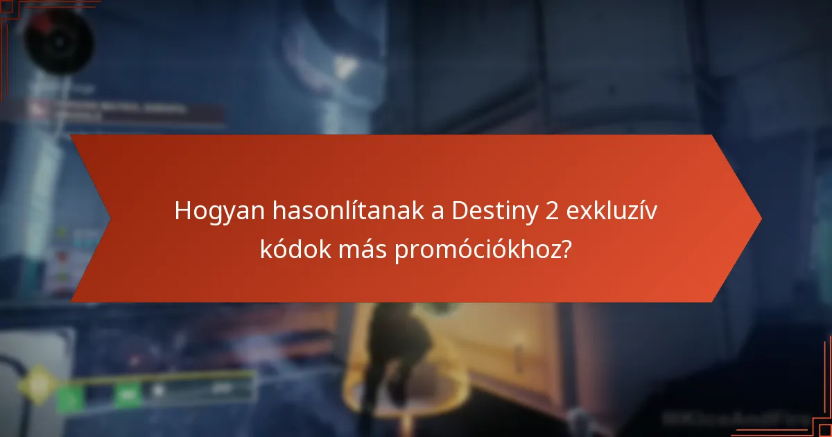 Hogyan válthatom be a Destiny 2 exkluzív kódokat?