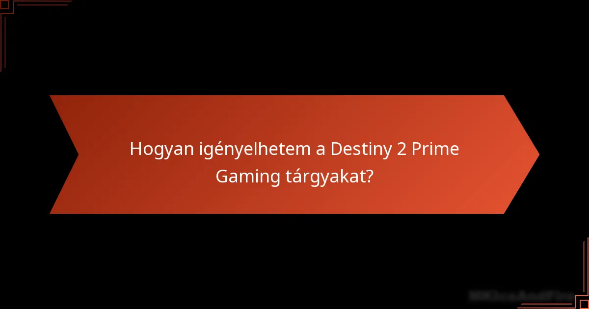 Mikor érhetők el a Destiny 2 Prime Gaming tárgyak?