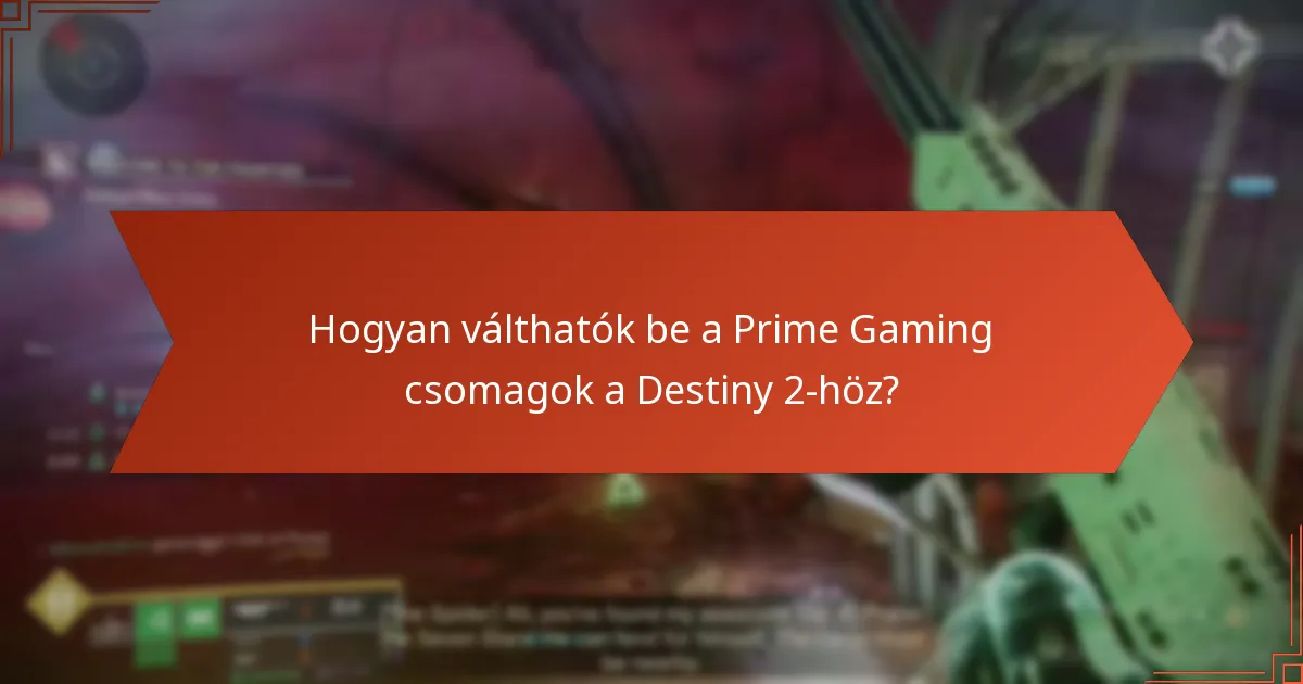Hogyan befolyásolták a Prime Gaming csomagok a Destiny 2 közösséget?