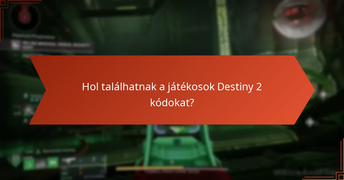 Hol találhatnak a játékosok Destiny 2 kódokat?