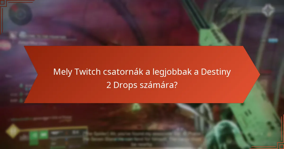 Mikor járnak le a Destiny 2 Twitch Drops?
