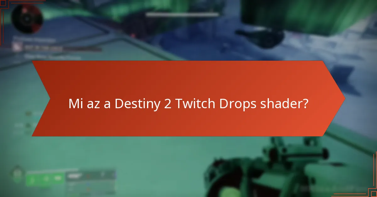 Mik a Destiny 2 Twitch Drops jogosultsági követelményei?