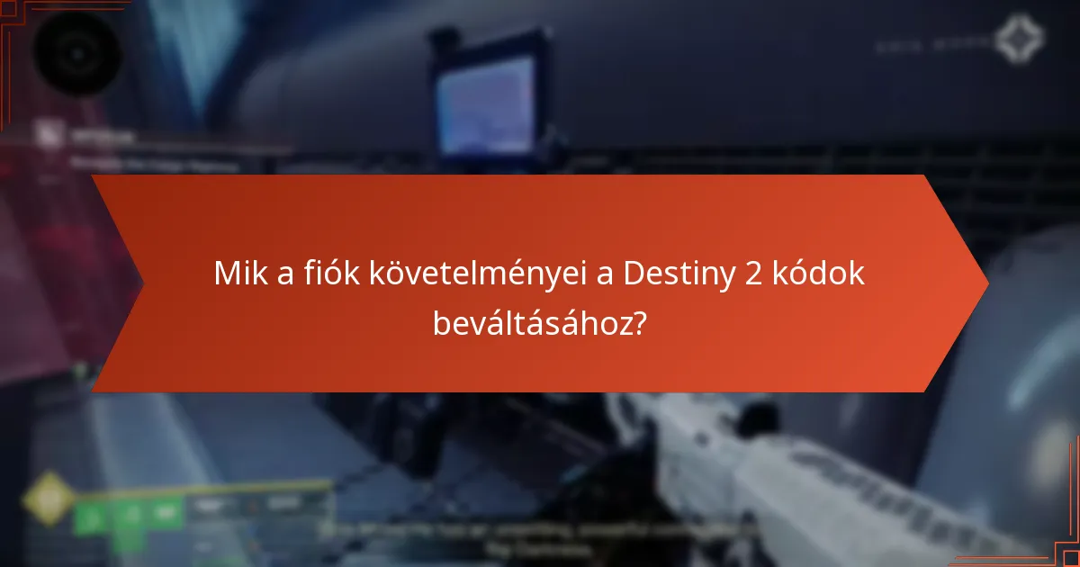 Mik a használati szabályok a Destiny 2 kódokra?