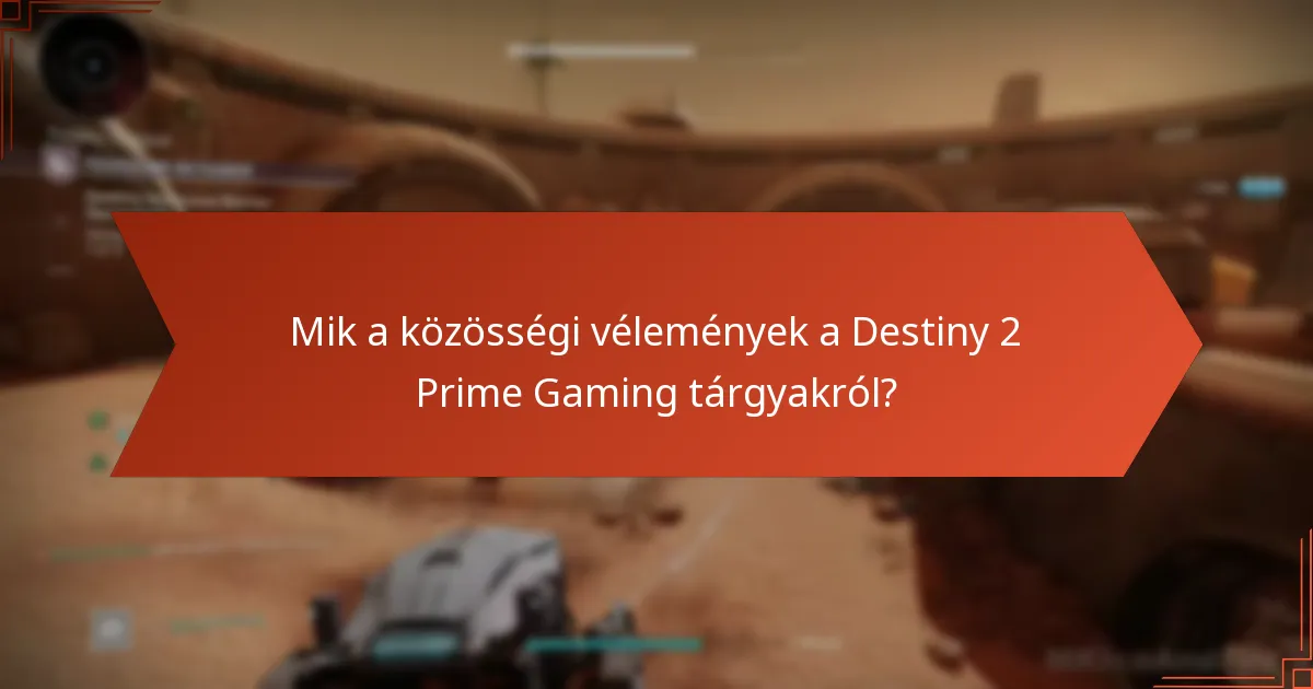 Hogyan hasonlíthatók össze a Destiny 2 Prime Gaming tárgyak más játékon belüli jutalmakkal?
