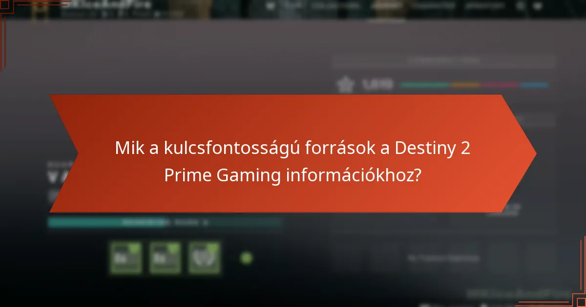 Mik a Prime Gaming előnyei a Destiny 2 játékosok számára?