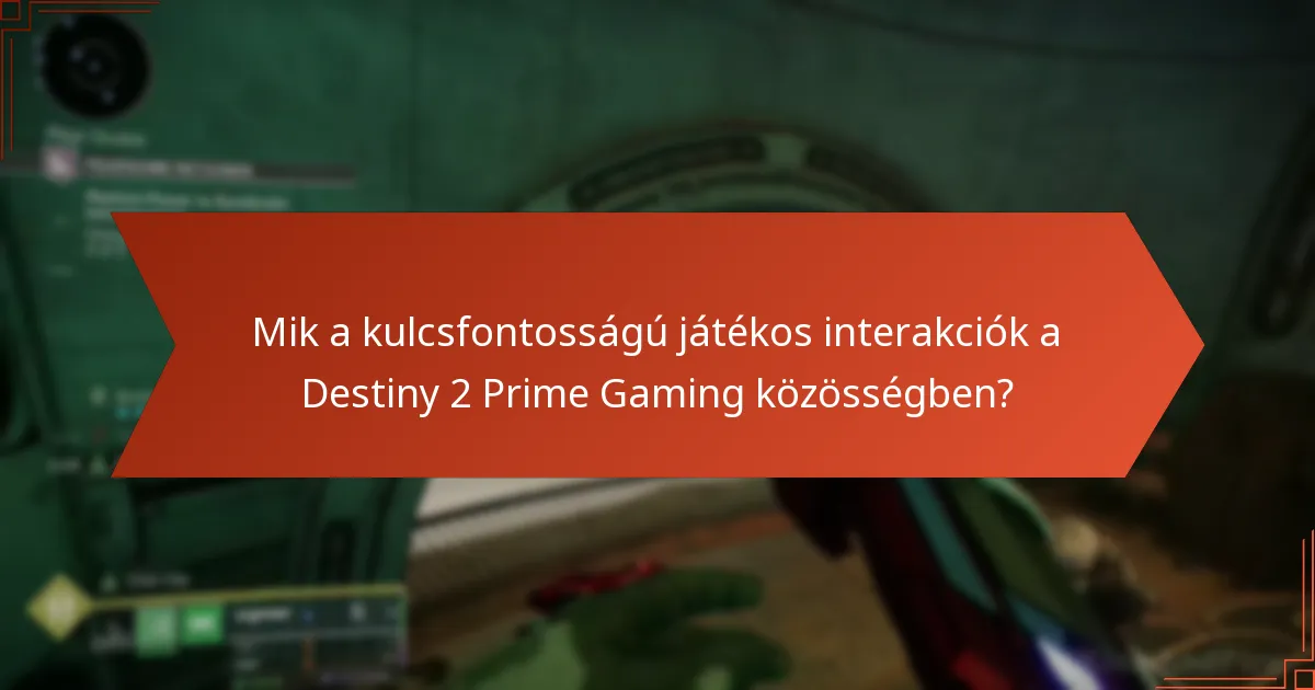 Mely Prime Gaming előnyök gazdagítják a Destiny 2 élményt?