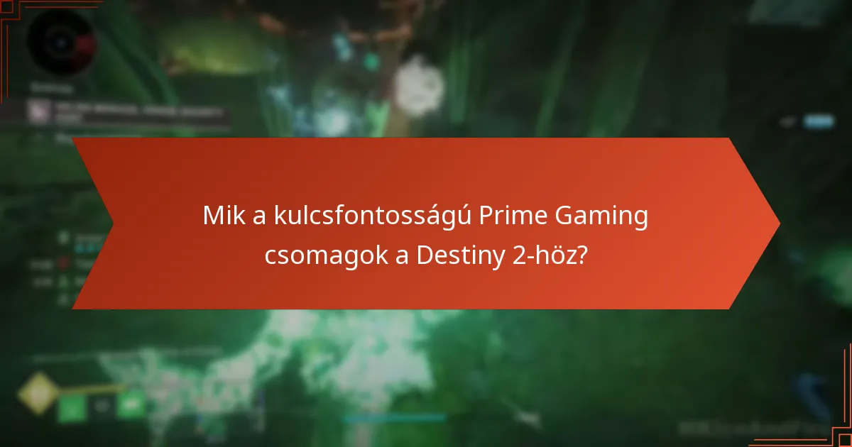 Hogyan válthatók be a Prime Gaming csomagok a Destiny 2-höz?