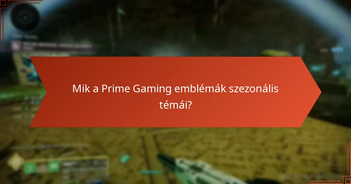 Mik a Prime Gaming emblémák használatának előnyei?
