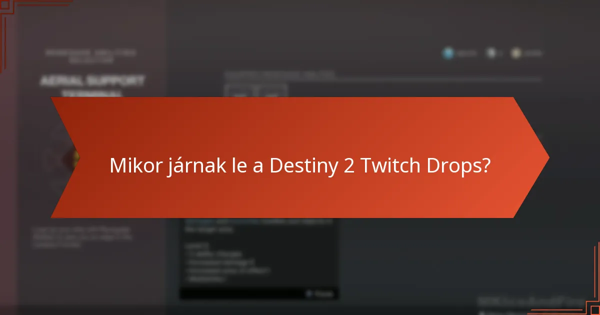 Mely Twitch csatornák a legjobbak a Destiny 2 Drops számára?